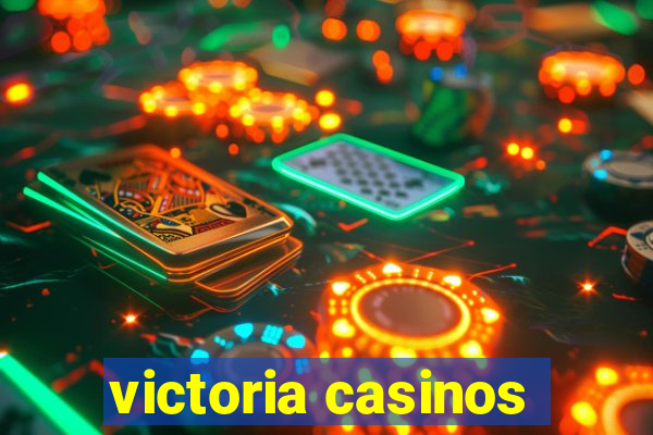 victoria casinos